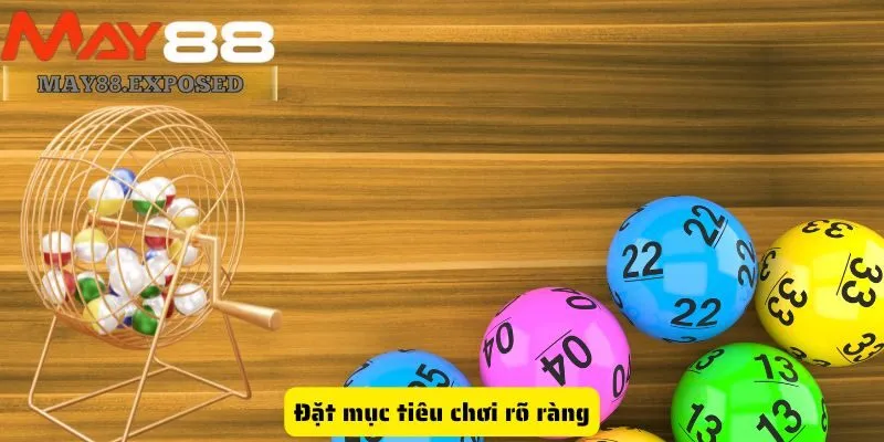 Đặt mục tiêu chơi rõ ràng